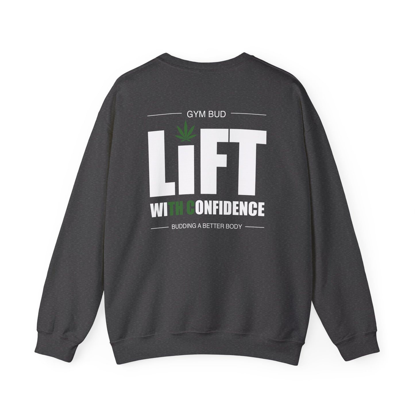 Lift With Confidence Sweatshirt — Gym Bud Motivational Crewneck